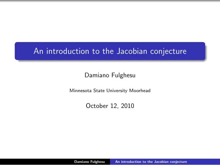 an introduction to the jacobian conjecture