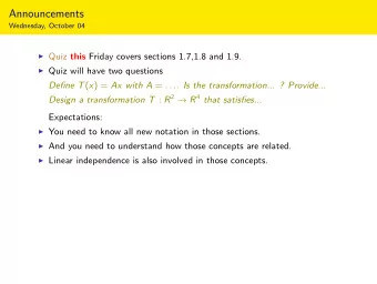 Announcements  Wednesday, October 04  Quiz this Friday covers sections 1.7,1.8 and 1.9.  Quiz