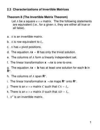 2.3 Characterizations of Invertible Matrices  Theorem 8 (The Invertible Matrix Theorem) Let A be a
