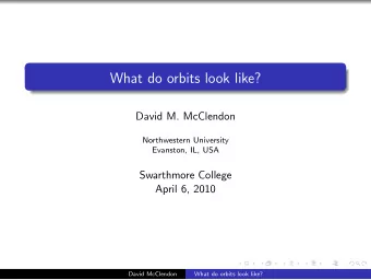 What do orbits look like?  David M. McClendon  Northwestern University  Evanston, IL, USA