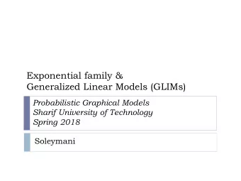 Generalized Linear Models (GLIMs)  Probabilistic Graphical Models  Sharif University of Technology