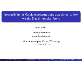 Irreducibility of Galois representations associated to low  weight Siegel modular forms  Ariel