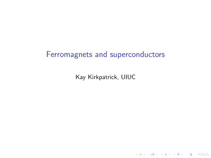 ferromagnets and superconductors