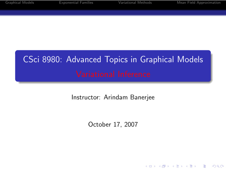 csci 8980 advanced topics in graphical models variational