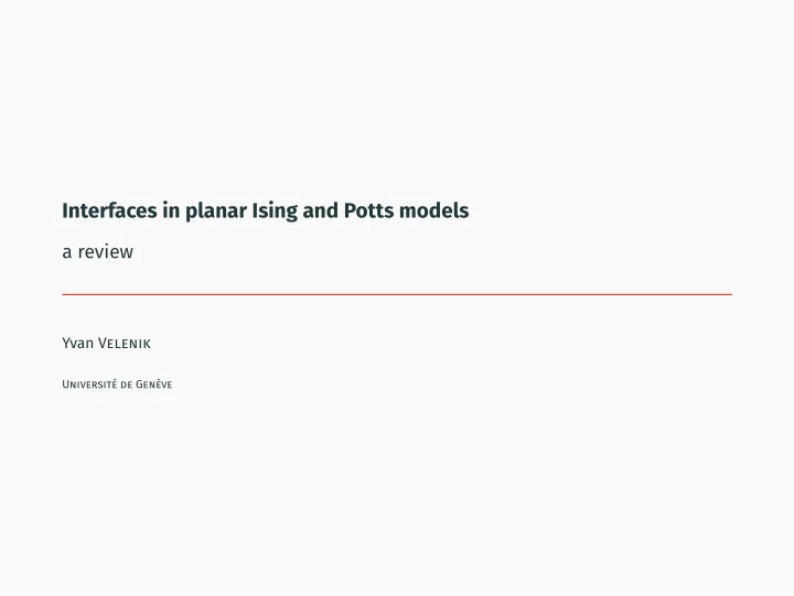 interfaces in planar ising and potts models