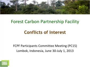 Forest Carbon Partnership Facility  Conflicts of Interest  FCPF Participants Committee Meeting