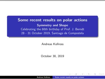 Some recent results on polar actions  Symmetry and Shape  Celebrating the 60th birthday of Prof. J.