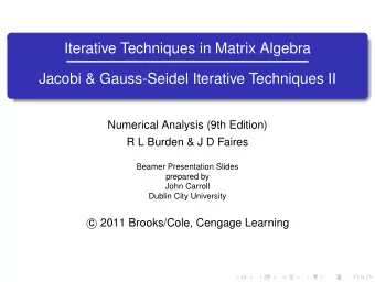 Iterative Techniques in Matrix Algebra  Jacobi &amp; Gauss-Seidel Iterative Techniques II