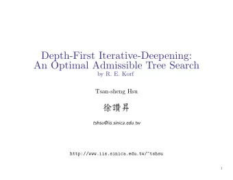 Depth-First Iterative-Deepening:  An Optimal Admissible Tree Search  by R. E. Korf  Tsan-sheng Hsu