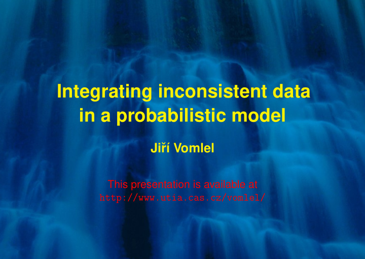 integrating inconsistent data in a probabilistic model
