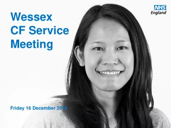 CF Service  Meeting  Friday 16 December 2016  www.england.nhs.uk  Agenda    Welcome /