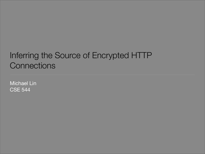 inferring the source of encrypted http connections