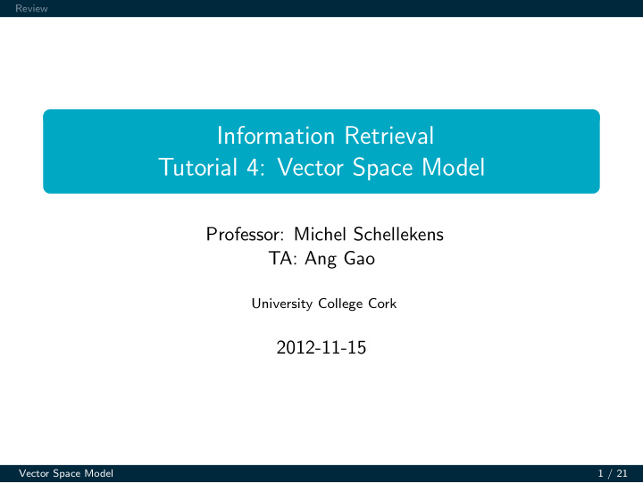information retrieval tutorial 4 vector space model