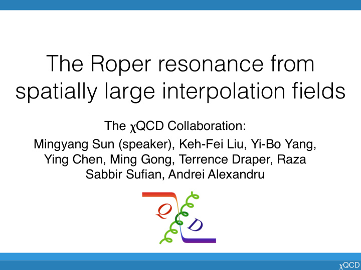 the roper resonance from spatially large interpolation