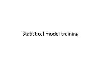 Sta$s$cal  model  training    DTW,  EM,  and  HMM  training    DTW: