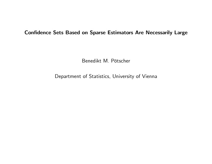 con dence sets based on sparse estimators are necessarily