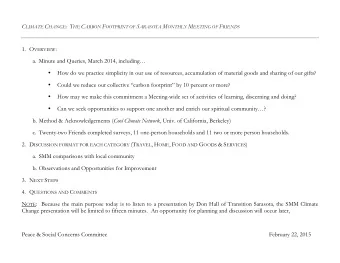 C LIMATE C HANGE : T HE C ARBON F OOTPRINT OF S ARASOTA M ONTHLY M EETING OF F RIENDS 1. O VERVIEW