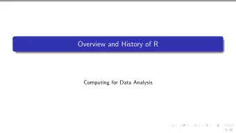 Overview and History of R  Computing for Data Analysis  1 / 16  What is R?  What is R?  2 / 16