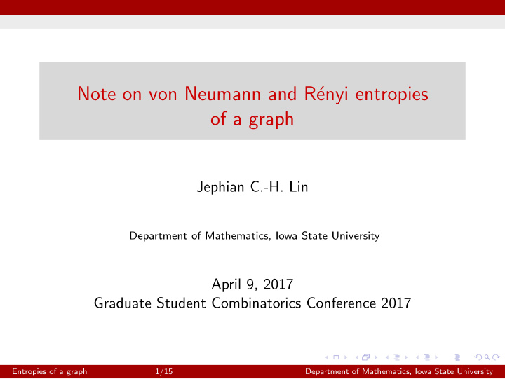 note on von neumann and r enyi entropies of a graph