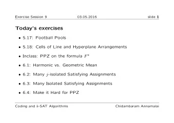 Todays exercises  5.17: Football Pools  5.18: Cells of Line and Hyperplane Arrangements