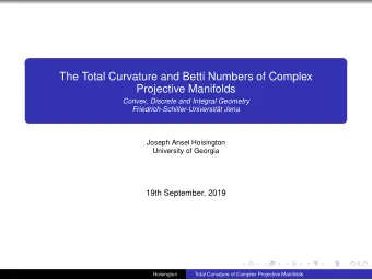 The Total Curvature and Betti Numbers of Complex  Projective Manifolds  Convex, Discrete and