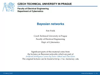 Bayesian networks  Petr Pok  Czech Technical University in Prague  Faculty of Electrical