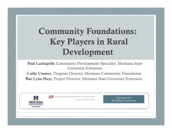 Community Foundations:  Key Players in Rural  Development Paul Lachapelle , Community Development