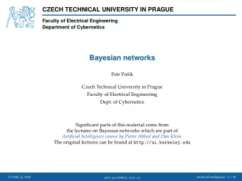 Bayesian networks  Petr Po  s  k  Czech Technical University in Prague  Faculty of Electrical