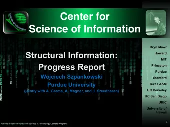Center for   Science of Information  Bryn Mawr  Structural Information:  Howard  MIT  Progress