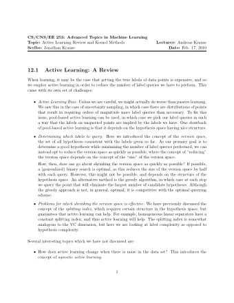 12.1  Active Learning: A Review  When learning, it may be the case that getting the true labels of