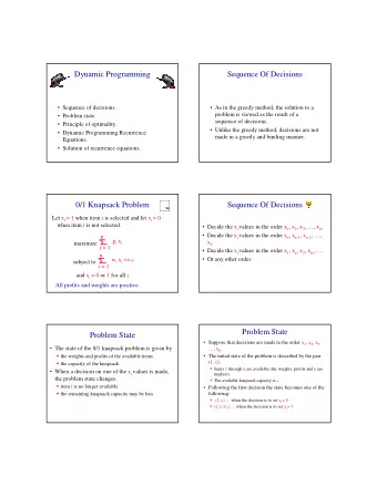 Dynamic Programming  Sequence Of Decisions   Sequence of decisions.   As in the greedy
