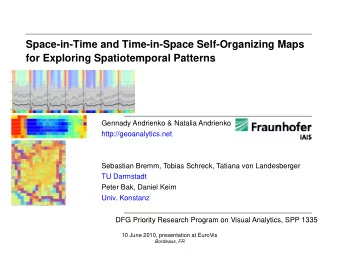 S  Space-in-Time and Time-in-Space Self-Organizing Maps  i  Ti  d Ti  i  S  S lf O  i i  M  for