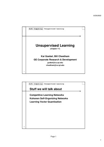 Unsupervised Learning  (chapter 11)  Kai Goebel, Bill Cheetham  GE Corporate Research &amp;