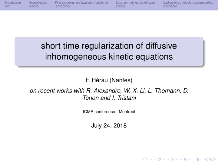 short time regularization of diffusive inhomogeneous