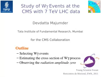 Study of W  Events at the  CMS with 7 TeV LHC data  Devdatta Majumder  Tata Institute of
