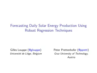 Forecasting Daily Solar Energy Production Using  Robust Regression Techniques  Gilles Louppe