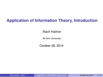 Application of Information Theory, Introduction  Iftach Haitner  Tel Aviv University.  October 28,