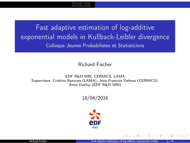 fast adaptive estimation of log additive exponential