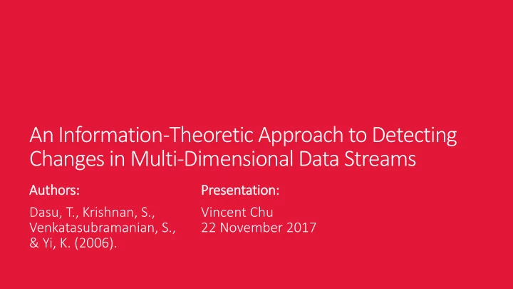 an information theoretic approach to detecting changes in