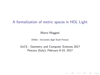 A formalization of metric spaces in HOL Light  Marco Maggesi  DiMaI - Universit`  a degli Studi