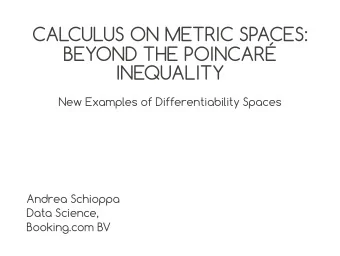 CALCULUS ON METRIC SPACES:  BEYOND THE POINCAR  INEQUALITY  New Examples of Differentiability