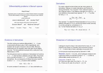 Derivatives  Differentiability problems in Banach spaces  For vector valued functions there are two