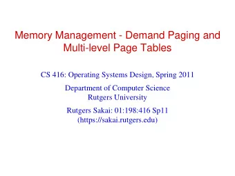 Multi-level Page Tables  CS 416: Operating Systems Design, Spring 2011  Department of Computer