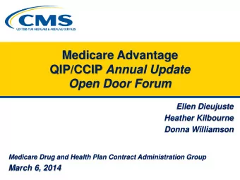 Medicare Advantage QIP/CCIP Annual Update Open Door Forum  Ellen Dieujuste  Heather Kilbourne