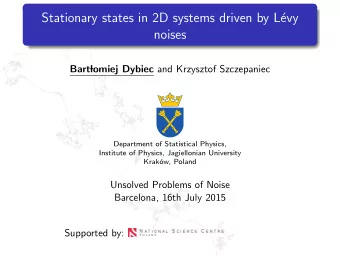 Stationary states in 2D systems driven by L  evy  noises  Bart lomiej Dybiec and Krzysztof