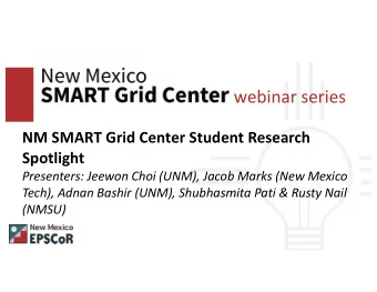 webinar series  NM SMART Grid Center Student Research  Spotlight  Presenters: Jeewon Choi (UNM),