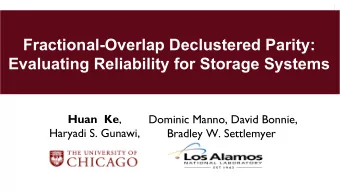 Fractional-Overlap Declustered Parity:  Evaluating Reliability for Storage Systems Huan  Ke ,