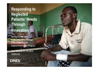 Responding to  Neglected  Patients Needs  Through  Innovation  Spring Gombe-Gtz  Policy