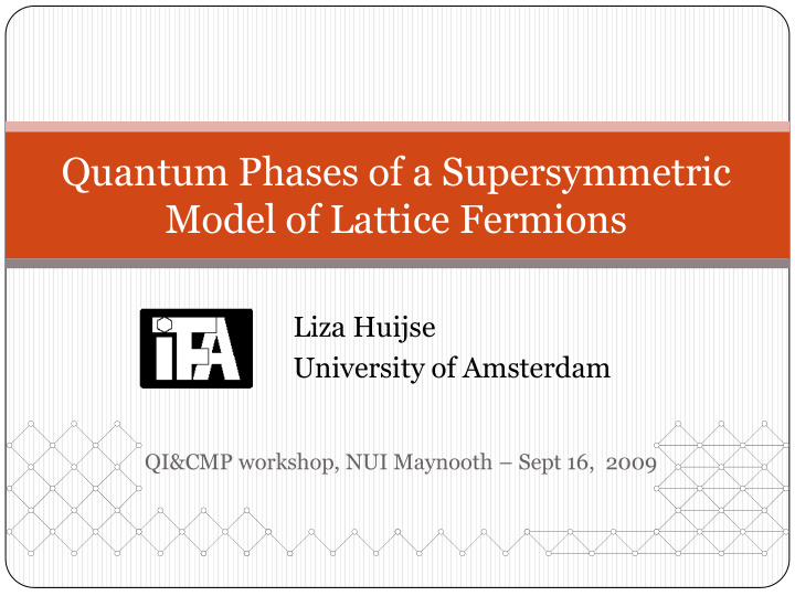 quantum phases of a supersymmetric