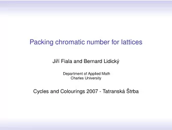Packing chromatic number for lattices  Ji  r Fiala and Bernard Lidick  Department of Applied